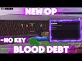 [BEST🔥] Blood Debt Script Esp - Roblox 2025