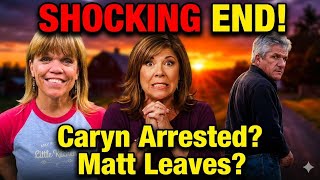 The End of It All: Amy Wins, Caryn Arrested, Matt Leaves the Farm | Little People Big World Shock