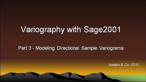 Variography With SAGE2001   Part 3