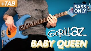 BABY QUEEN - Gorillaz | Bass Only Cover + Tabs