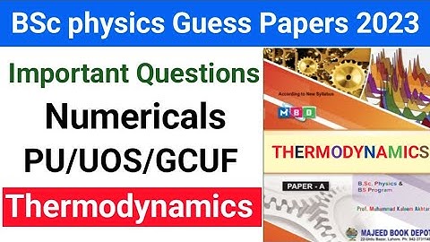 Physics guess paper 2023 | Thermodynamics  | PU/UOS/GCUF