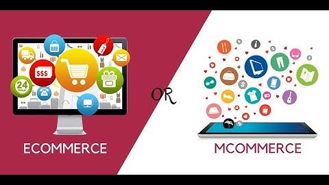 Differences between E-Commerce and M-Commerce