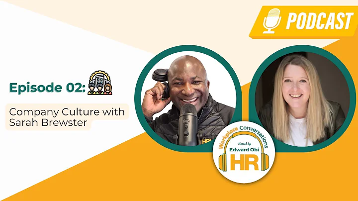 Workplace Conversations Episode 2 - Company Cultur...