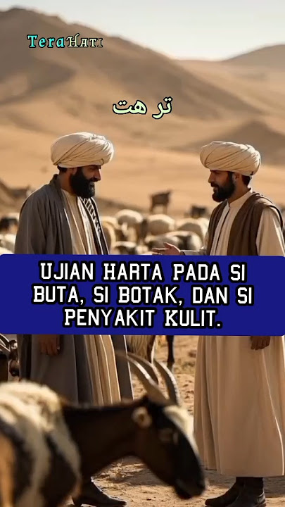 Ujian Harta Pada Si Buta, Si Botak, dan Si Penyakit Kulit. #ujian #harta