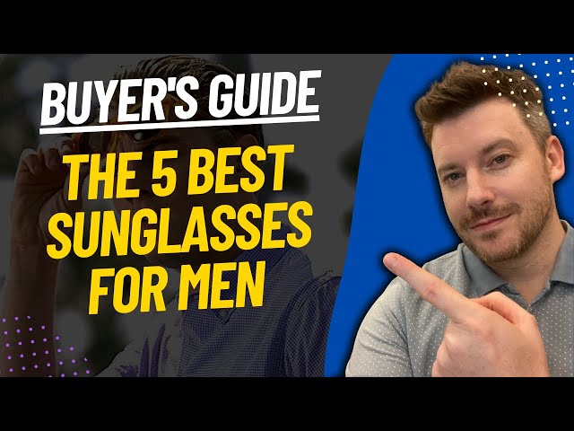 TOP 5 BEST SUNGLASSES FOR MEN: Best Men's Sunglasses Review (2023) 