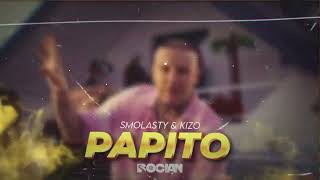 Smolasty & Kizo - Papito ( DJ BOCIAN REMIX ) 2023