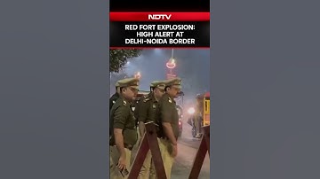 Delhi Blast News | Red Fort Explosion: High Alert At Delhi-Noida Border