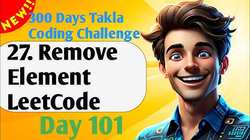 27. Remove Element LeetCode  | #101- 300 Days of Takla Coding Challenge