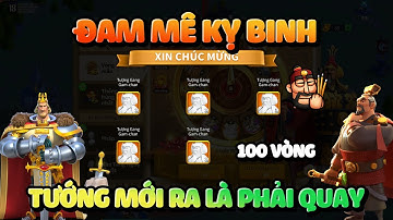 100 Vòng Quay May Mắn Gang Gam-Chan - Bro Này Biết Chơi Game Đấy Rise of Kingdoms