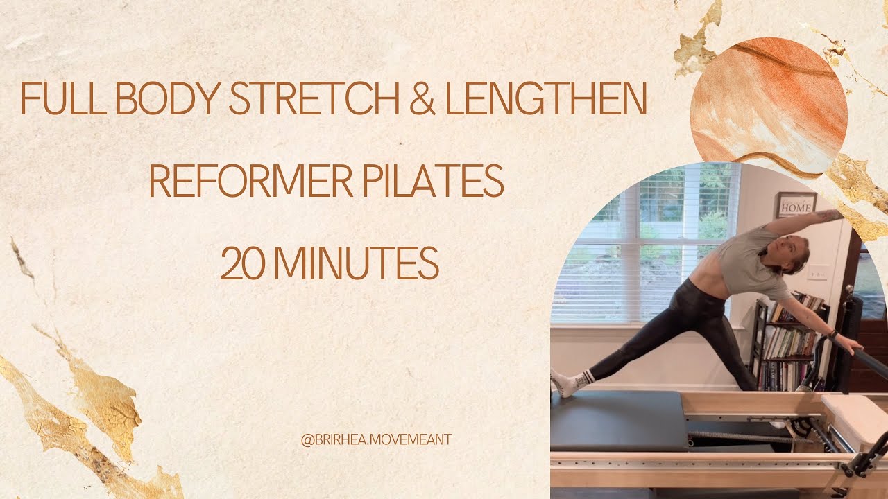 20 Minute Full Body Pilates Reformer Stretch Class