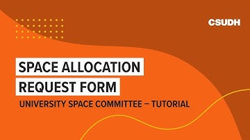Space Allocation Request Form Access – Tutorial