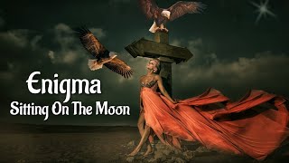 Enigma -  Sitting On The Moon (  ExBlack _ Remix ) -2022 Resimi