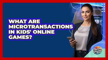 What Are Microtransactions In Kids