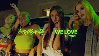 Video thumbnail of "TOKiMONSTA - “We Love”(feat. MNDR)(Official Music Video)"