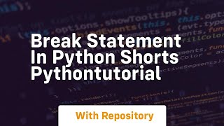 break statement in python shorts pythontutorial Profile