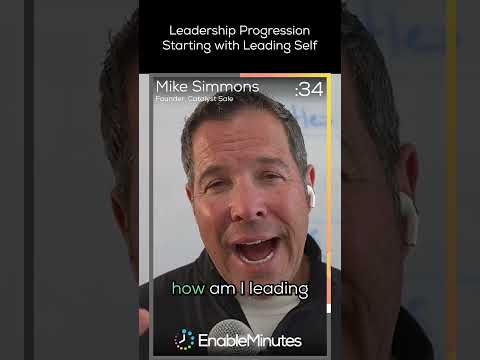 Leadership Progression Starting with Leading Self - Mike Simmons