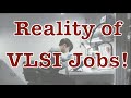 Should you choose vlsi design as a career  reality of electronics jobs in india  rajveer singh