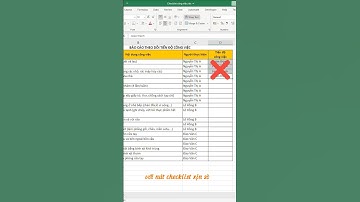 Tạo checklist trong Excel theo dõi công việc đơn giản