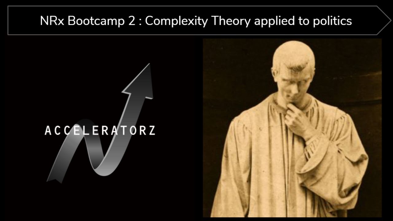 NRx Bootcamp 2:  Applying CAS to poliltics