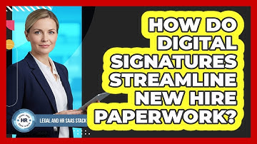 How Do Digital Signatures Streamline New Hire Paperwork?