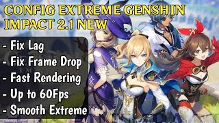 CONFIG ANTI LAG GENSHIN IMPACT 2.1 - SMOOTH EXTREME 60FPS NEW