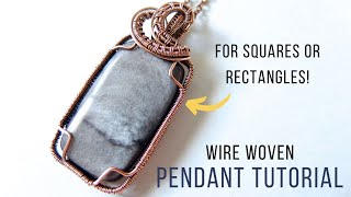 Learn to Make This Wire Weave Pendant Using a Rectangle or Square Stone!