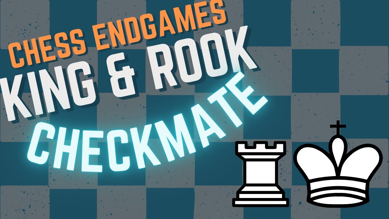 Must-Know Endgames for Beginners: How to Checkmate