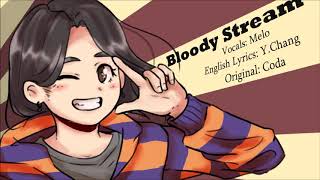 [Bloody Stream] - super short ENG Melo cover