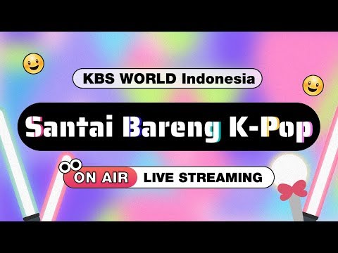 KBS WORLD INDONESIA Santai Bareng K-Pop