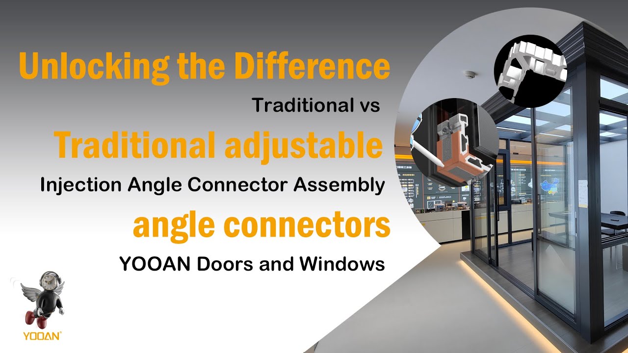 The difference of YOOAN door and window: traditional vs expansion injection corner connector process
