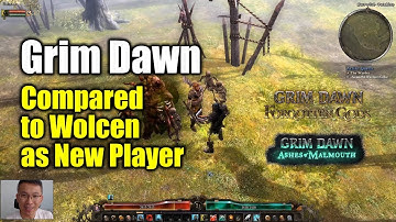 [Grim Dawn] Compared to Wolcen as A New Player
