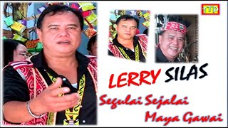 SEGULAI SEJALAI MAYA GAWAI | LERRY SILAS (Official MV).