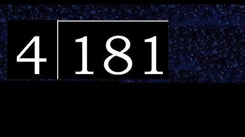 Divide 181 by 4 , decimal result  . Division with 1 Digit Divisors . How to do
