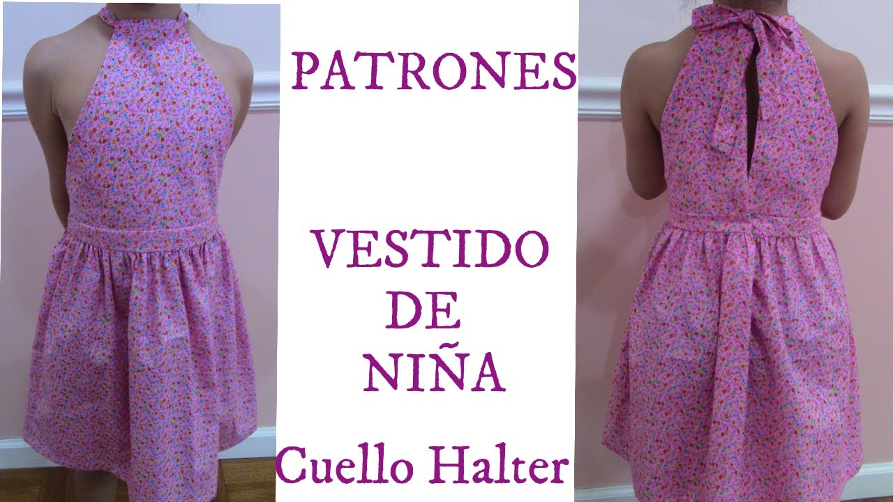 batalla Mirilla docena 365 PATRONES FACILES: Vestido de Niña Cuello Halter. - YouTube