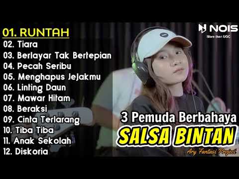 UNTAH ( DOEL SUMBANG ) - SALSA BINTAN FEAT 3 PEMUDA BERBAHAYA FULL ALBUM TERBARU 2022 || TIARA