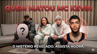 MÃE DO MC KEVIN VAI REABRIR O CASO DA MORT3 DELE  #mckevin