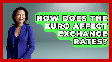 How Does The Euro Affect Exchange Rates? - All About Capitalism