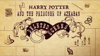 Harry Potter and the Prisoner of Azkaban Deleted Scenes