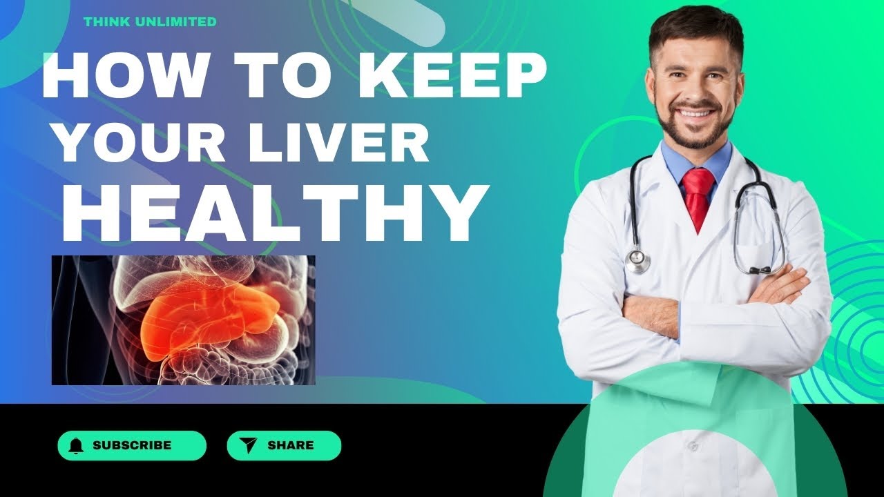 10 Tips to Keep Your Liver Healthy and Strong - YouTube