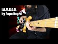 Papa Negro - I.A.M.G.O.D. (Bass cover)
