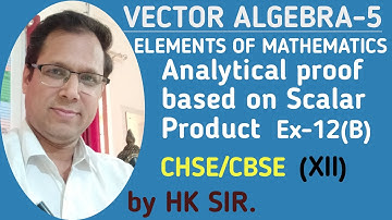 VECTOR ALGEBRA-5,CHSE,ODISHA/CBSE,(XII).Book-ELEMENTS OF MATHEMATICS,EX-12(B),By: HK Sir,CTC.