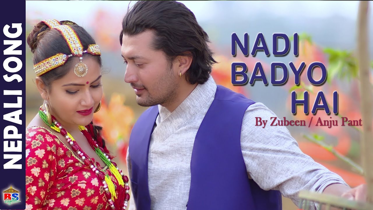 NADI BADYO ( Mayalu Timro Lagi ) | New Song-2018 by Zubeen Gurg / Anju Panta | Ft. Anil/ Barsha