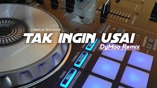 DJ VIRAL ‼️TAK INGIN USAI ( DYMOO REMIX ) NEW 2022