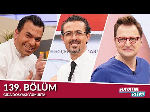 Hayatın Ritmi 139. Bölüm/ Gıda Dosyası: Yumurta