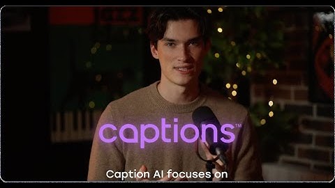 What is Captions AI? Pros & Cons