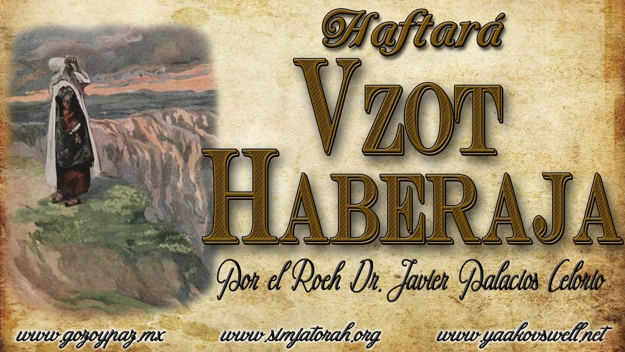 Haftará Vzot Haberajá por el Roeh Dr. Javier Palacios Celorio - Kehila Gozo y Paz cristianos libros