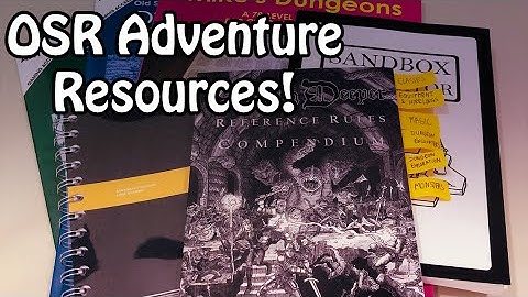 5 Useful Resources for OSR RPG Adventure Creation