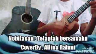 Tetaplah bersamaku Nobitasan Cover By : Alfina Rahmi Versi kentrung