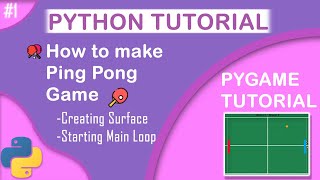 Pygame tutorial | Ping-Pong Game | Episode #1 Setting up Pygame and Base for Ping-Pong Game