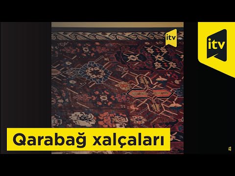 Rənglərlə danışan tarix – Qarabağ xalçaları